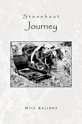 Stoneboat Journey by Kalinke, Will