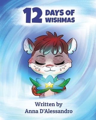 12 Days of Wishmas by D'Alessandro, Anna