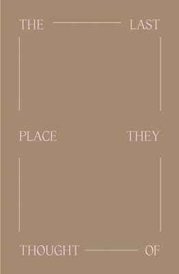 The Last Place They Thought of by Sadao, Amy