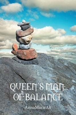 Queen's Man: of Balance by Annamariealt