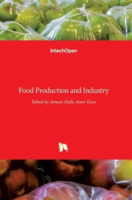Food Production and Industry by Amer Eissa, Ayman
