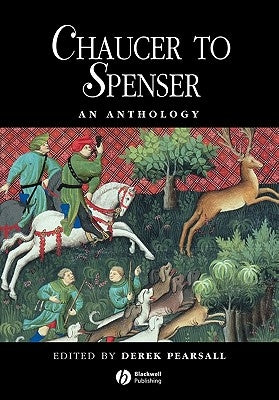 Chaucer to Spenser Anthology by Pearsall, Derek