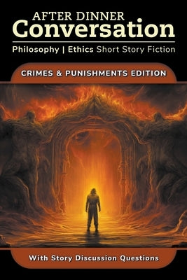 After Dinner Conversation - Crimes & Punishments by Davis, Garrett