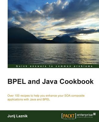 Bpel and Java Cookbook by Laznik, Jurij
