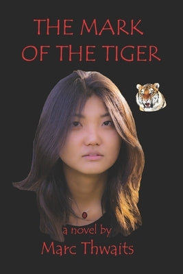 The Mark of the Tiger by Thwaits, Marc