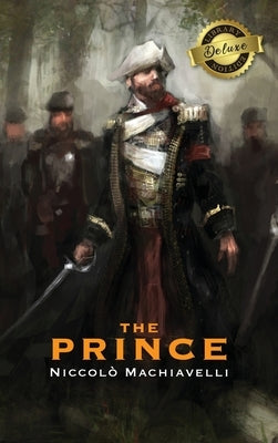 The Prince (Deluxe Library Edition) (Annotated) by Machiavelli, Niccolò