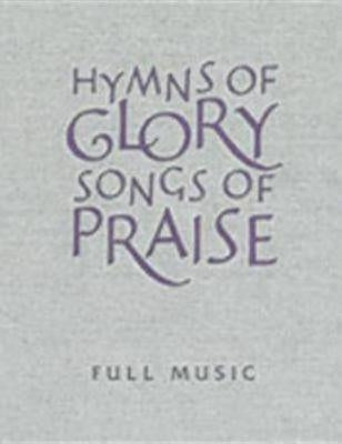 Hymns of Glory, Songs of Praise Full Music Edition by Bell, John