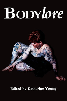 Bodylore by Young, Katharine
