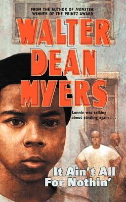 It Ain't All for Nothin' by Myers, Walter Dean