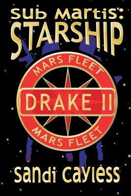 Sub Martis: Starship by Cayless, Sandi