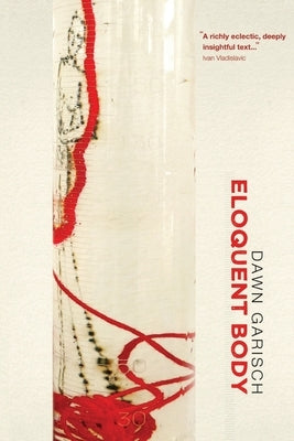 Eloquent Body by Garisch, Dawn