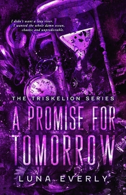 A Promise For Tomorrow: The Triskelion Series by Everly, Luna