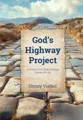 God's Highway Project by Voelkel, Christy