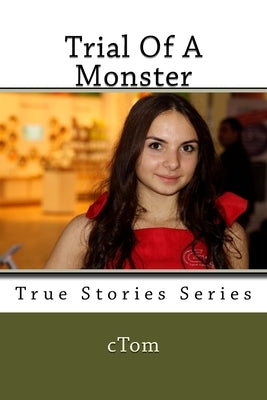 Trial Of A Monster by Tom, C.