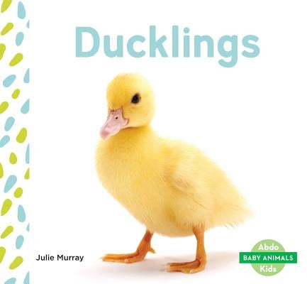 Ducklings by Murray, Julie