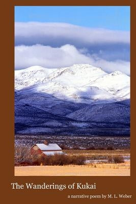 The Wanderings of Kukai by Weber, M. L.