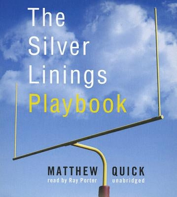 The Silver Linings Playbook by Quick, Matthew