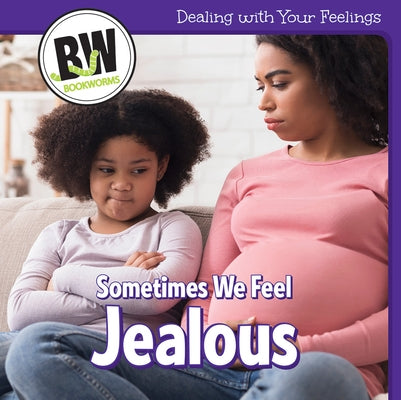 Sometimes We Feel Jealous by Fowler, Leona
