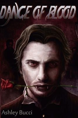 Dance of Blood by Bucci, Ashley