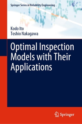 Optimal Inspection Models with Their Applications by Ito, Kodo