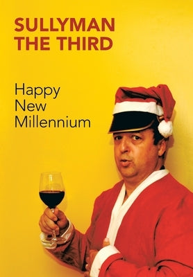 Happy New Millennium by Sullyman the Third