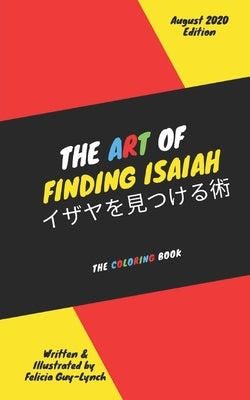 The Art of Finding Isaiah: The Coloring Book by Guy-Lynch, Felicia
