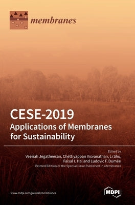 Cese-2019: Applications of Membranes for Sustainability by Jegatheesan, Jega Veeriah