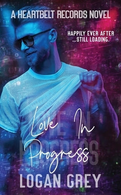 Love In Progress by Grey, Logan
