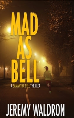 Mad as Bell by Waldron, Jeremy