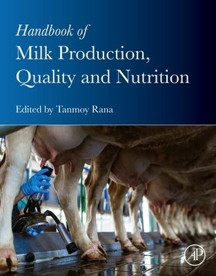 Handbook of Milk Production, Quality and Nutrition by Rana, Tanmoy
