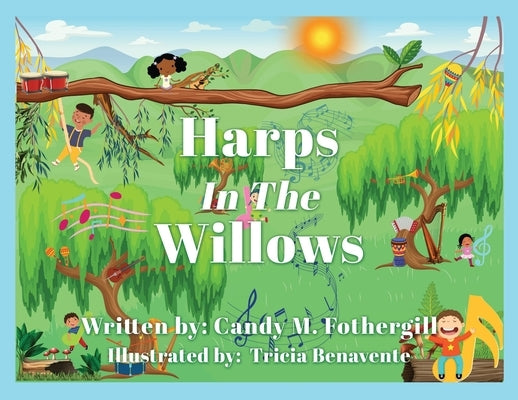 Harps In The Willows by Fothergill, Candy M.