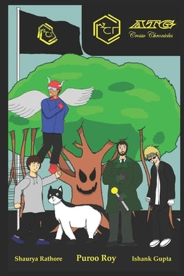 Atg: Crosso Chronicles: Please read me! It's important! by Rathore, Shaurya
