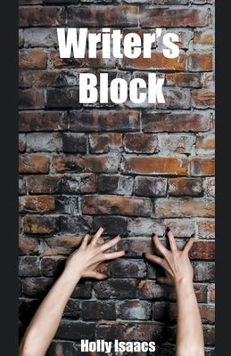Writer's Block by Isaacs, Holly