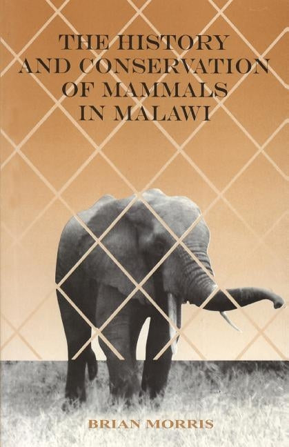 History and Conservation of Mammals in M by Morris, Brian
