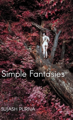 Simple Fantasies by Purna, Sujash