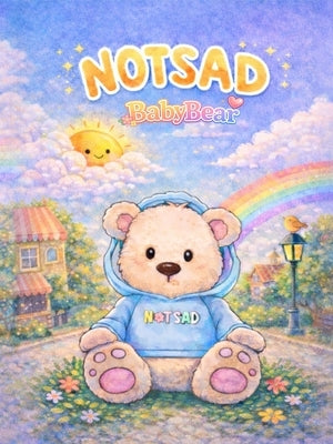 NOTSAD Baby Bear by Paloma, Sheera