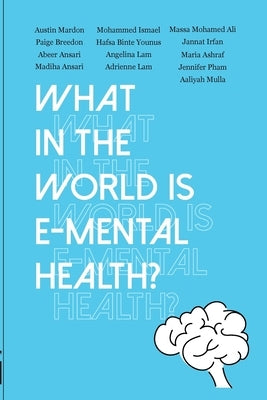 What in the World is E-mental Health? by Mardon, Austin