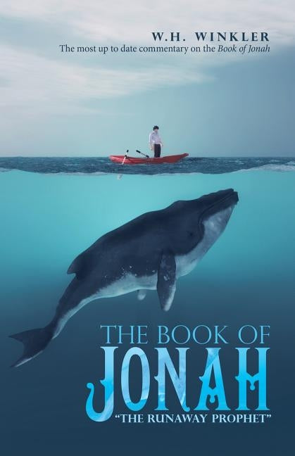 The Book of Jonah: "The Runaway Prophet" by W. H. Winkler