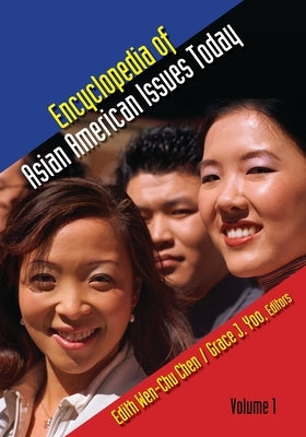 Encyclopedia of Asian American Issues Today: [2 Volumes] by Chen, Edith Wen-Chu