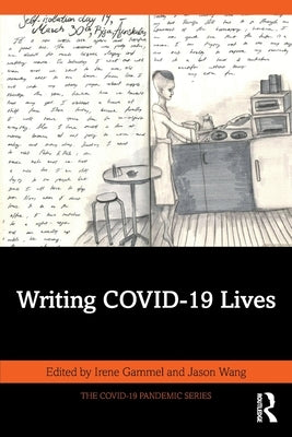 Writing COVID-19 Lives by Gammel, Irene