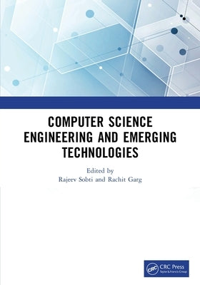 Computer Science Engineering and Emerging Technologies: Proceedings of ICCS 2022 by Sobti, Rajeev