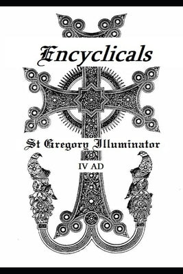 Encyclicals, St Gregory Illuminator (IV AD) by Paitian, Anna Anahit