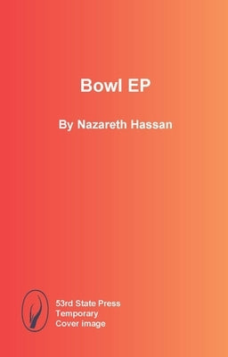 Bowl Ep by Hassan, Nazareth