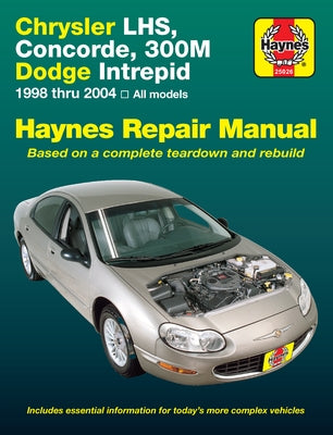 Chrysler Lhs, Concorde, 300m & Dodge Intrepid 1998-04 by Haynes, J. H.