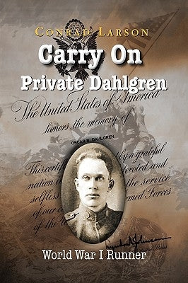 Carry on Private Dahlgren by Larson, Conrad