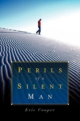 Perils Of A Silent Man by Cooper, Eric