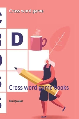 Cross word game: Cross word game books by Quaiser, Bilal
