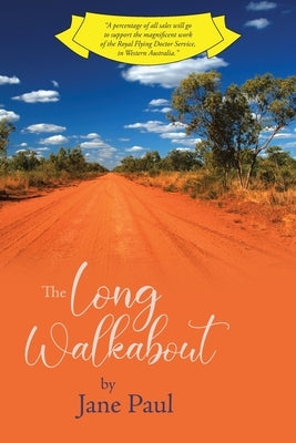 The Long Walkabout: New Edition by Paul, Jane
