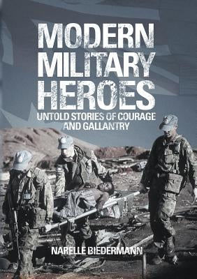 Modern Military Heroes by Biedermann, Narelle