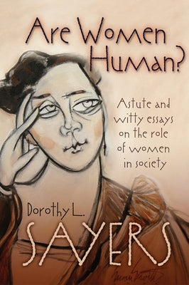 Are Women Human? by Sayers, Dorothy L.